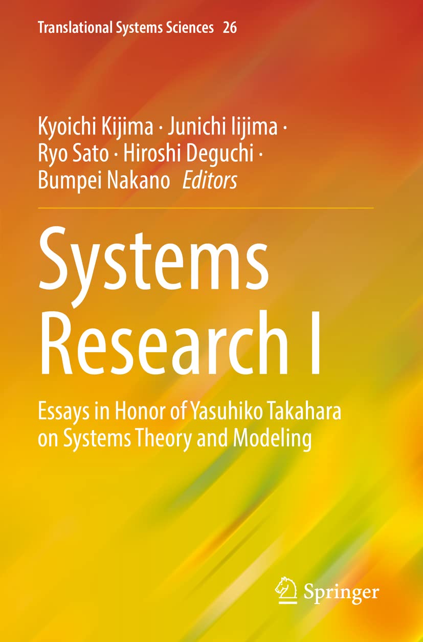 Systems Research I: Essays in Honor of Yasuhiko Takahara on Systems Th
