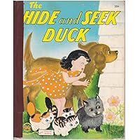The hide-and-seek duck; B0007FTOOG Book Cover