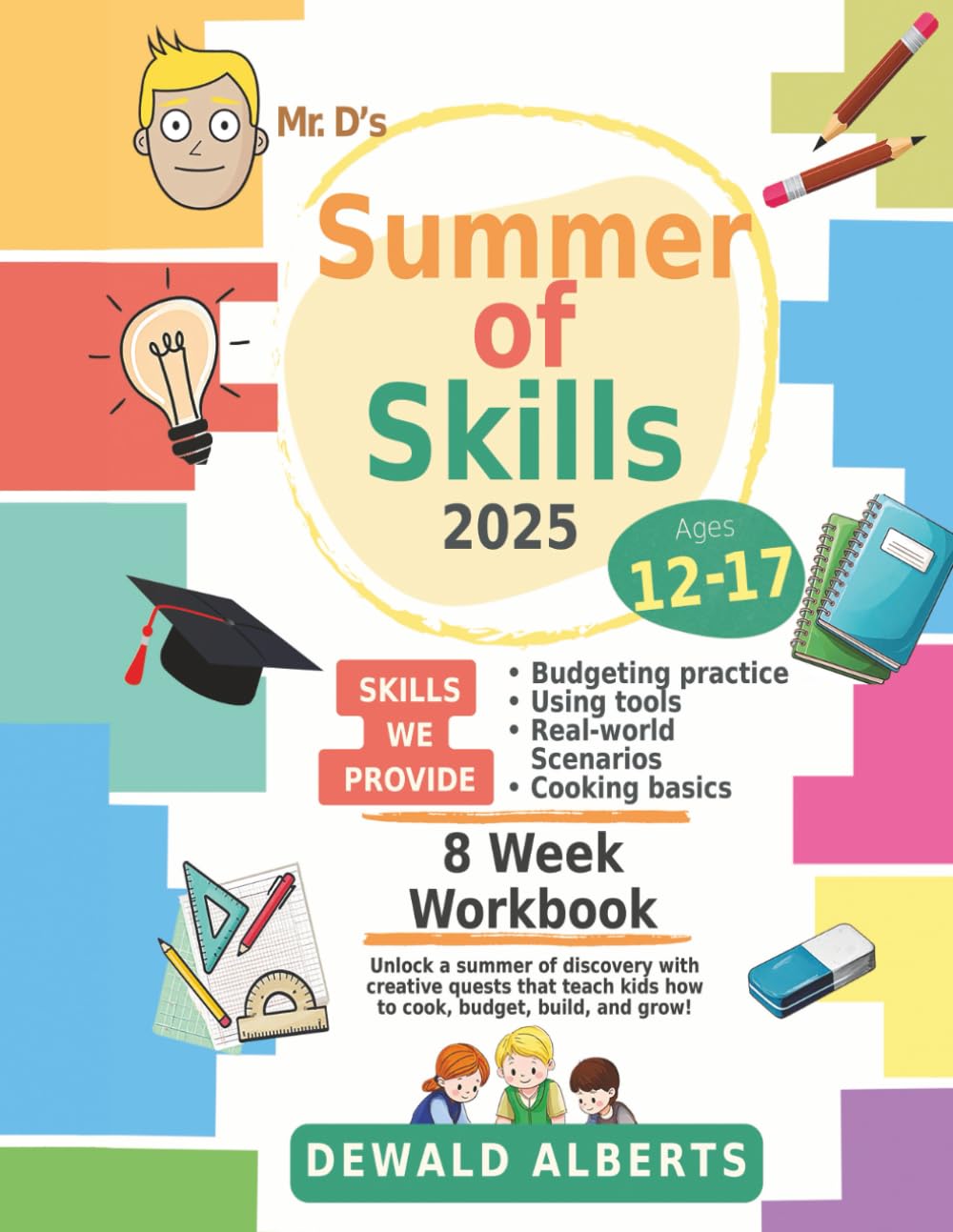Mr. D's Summer of Skills: An 8-Week Program to Independence