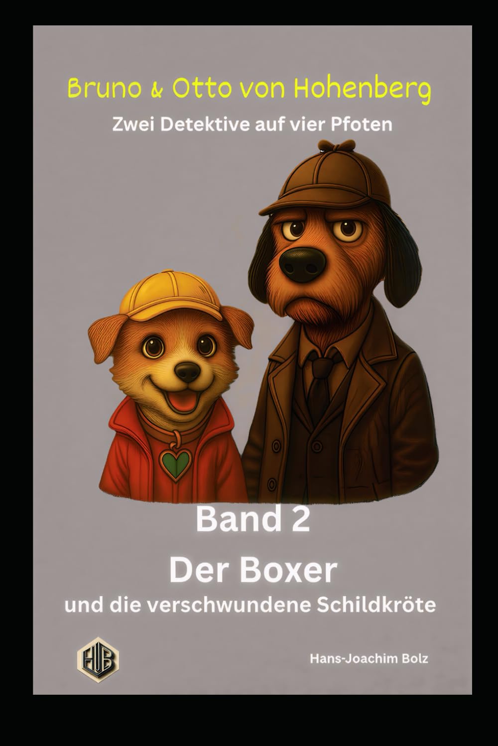 Der Boxer und die verschwundene Schildkröte (Bruno & Otto von Hohenberg - Zwei Detektive auf vier Pfoten)