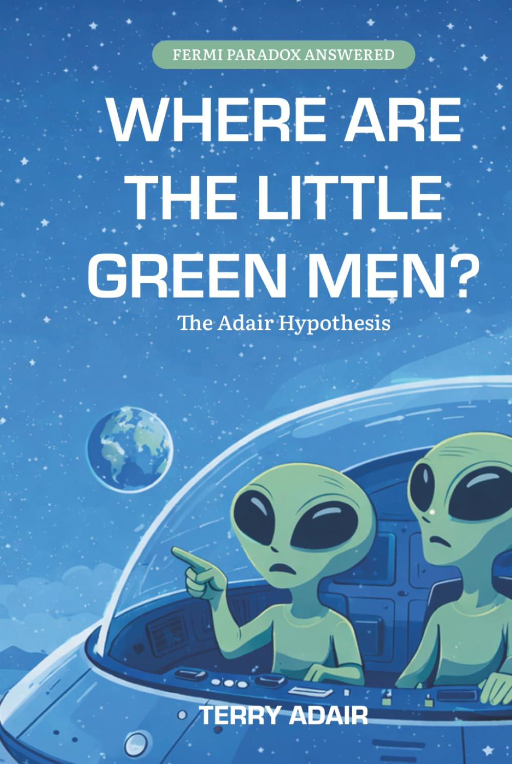 Where Are The Little Green Men?: The Adair Hypothesis