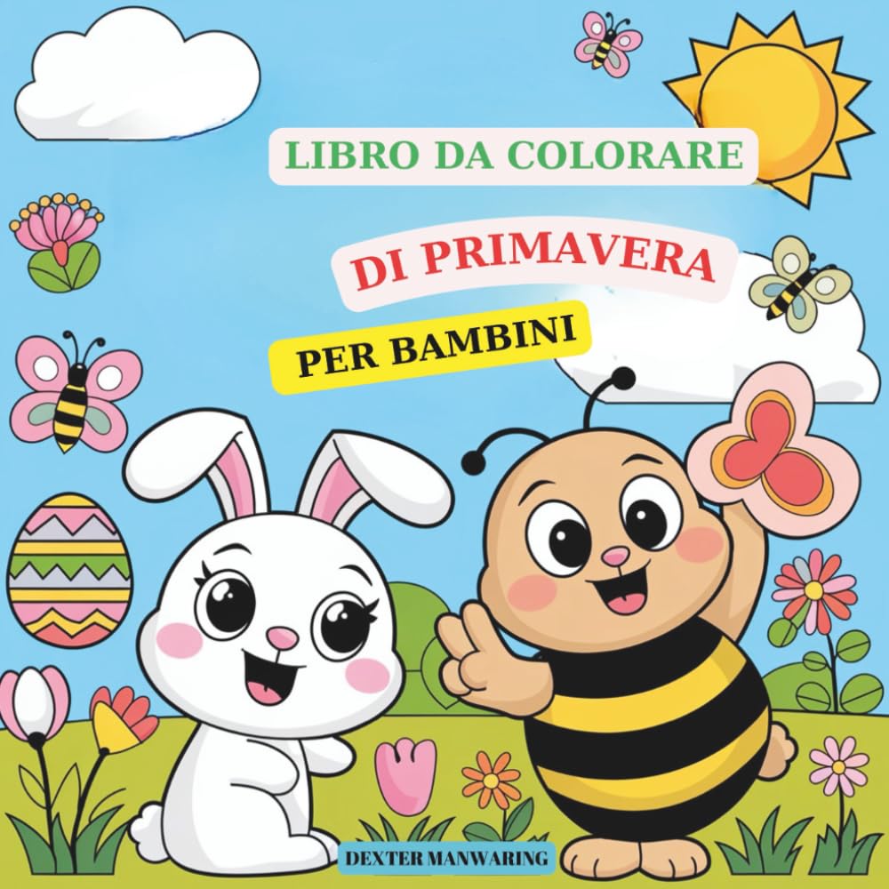 LIBRO DA COLORARE DI PRIMAVERA PER BAMBINI: DISEGNI CARINI E SEMPLICI CON LINEE AUDACI