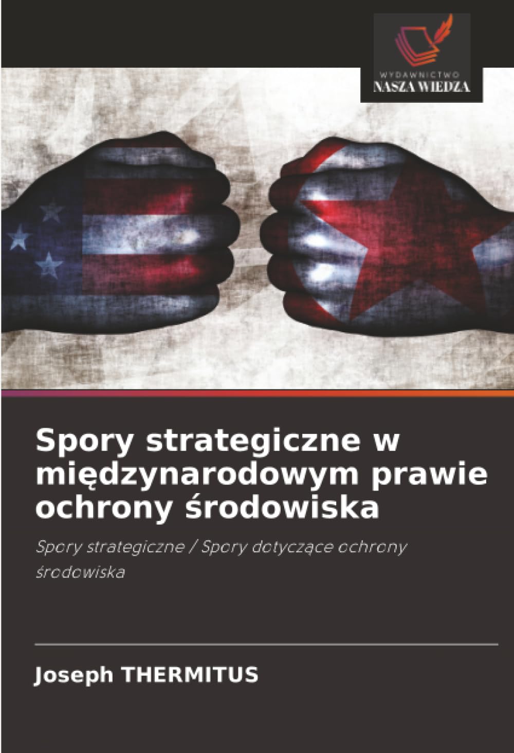 Spory strategiczne w mi¿dzynarodowym prawie ochrony ¿rodowiska: Spory strategiczne / Spory dotycz¿ce ochrony ¿rodowiska