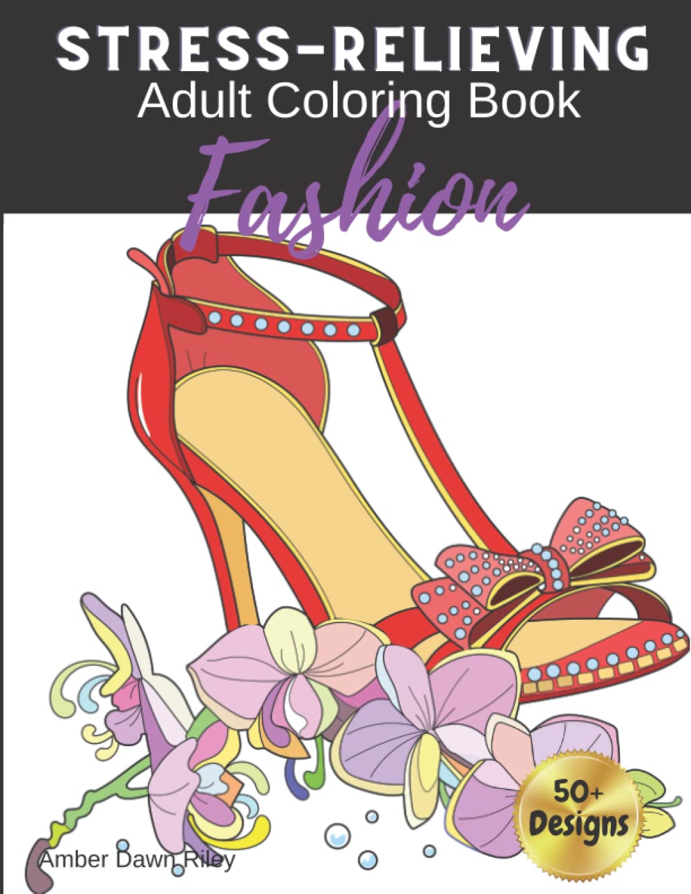 Stress-Relieving Adult Coloring Book: Fashion