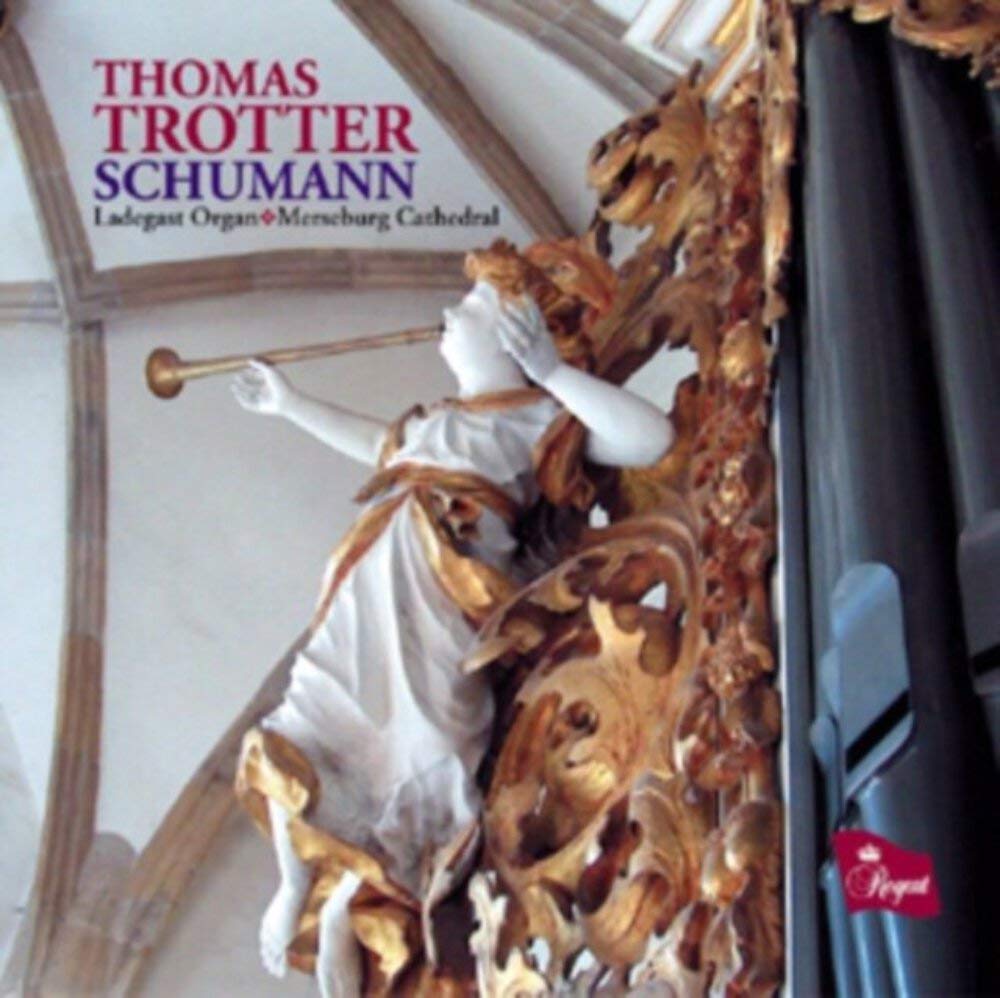 Schumann, Trotter Works for Organ & Pedal Piano Music