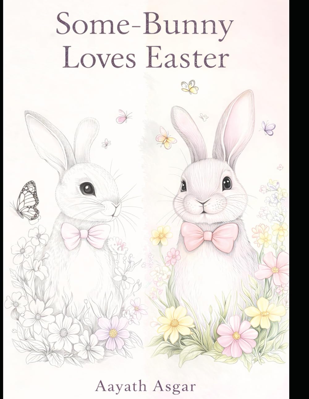 Some-Bunny Loves Easter: A Cozy Easter Coloring Book for Teens & Adults with Cute, Simple Designs for Relaxation