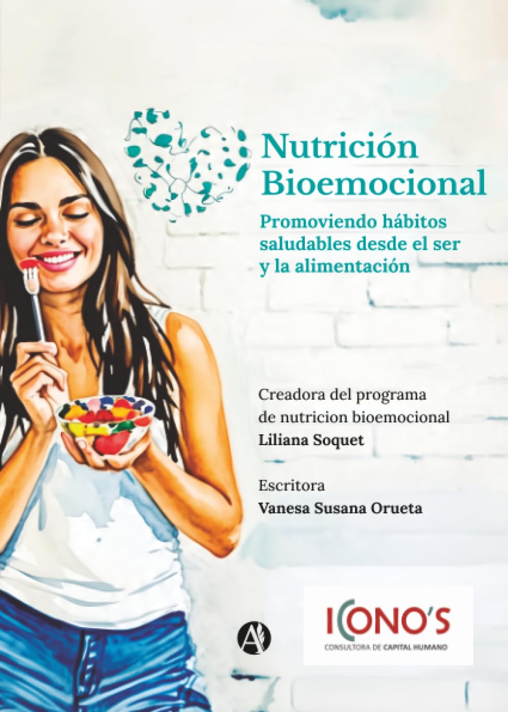 Nutrición bioemocional: Promoviendo hábitos saludables desde el ser y la alimentación