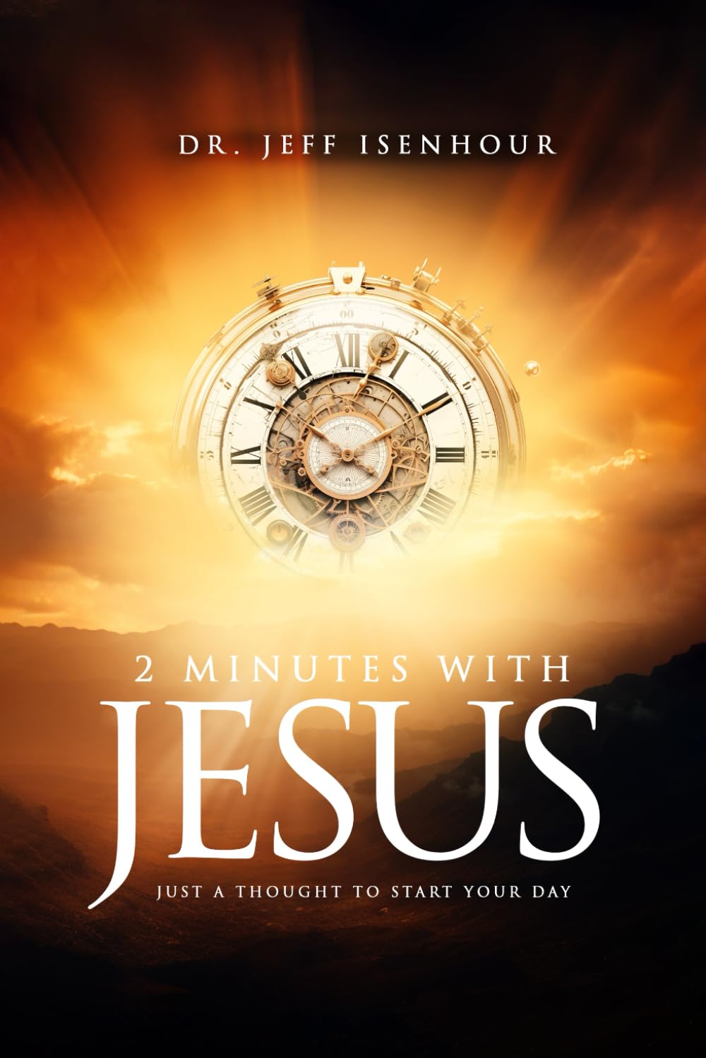 2 Minutes With Jesus: Just A Thought To Start Your Day
