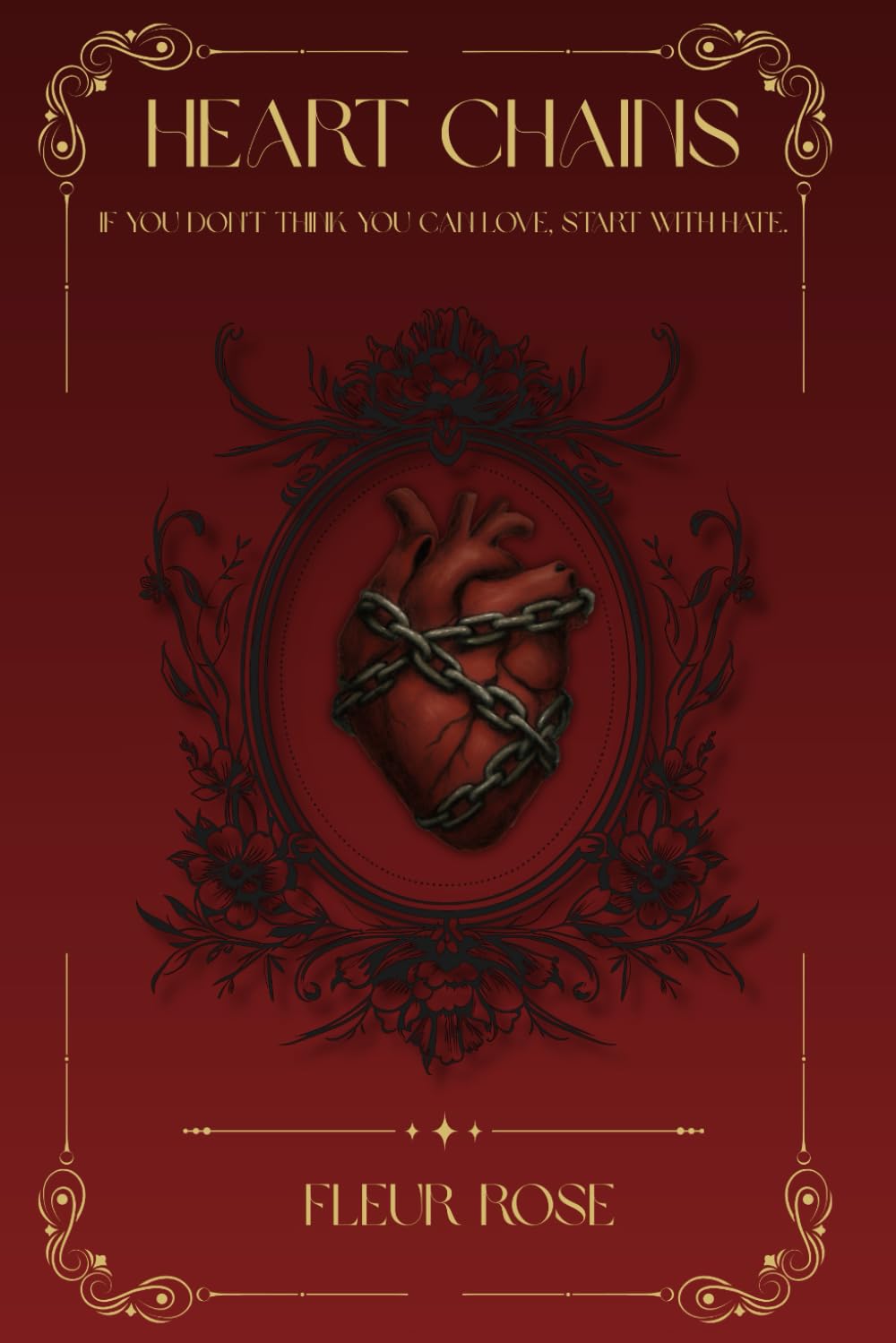 Boekengilde Heart Chains: If You Don't Think You Can Love, Start With Hate.