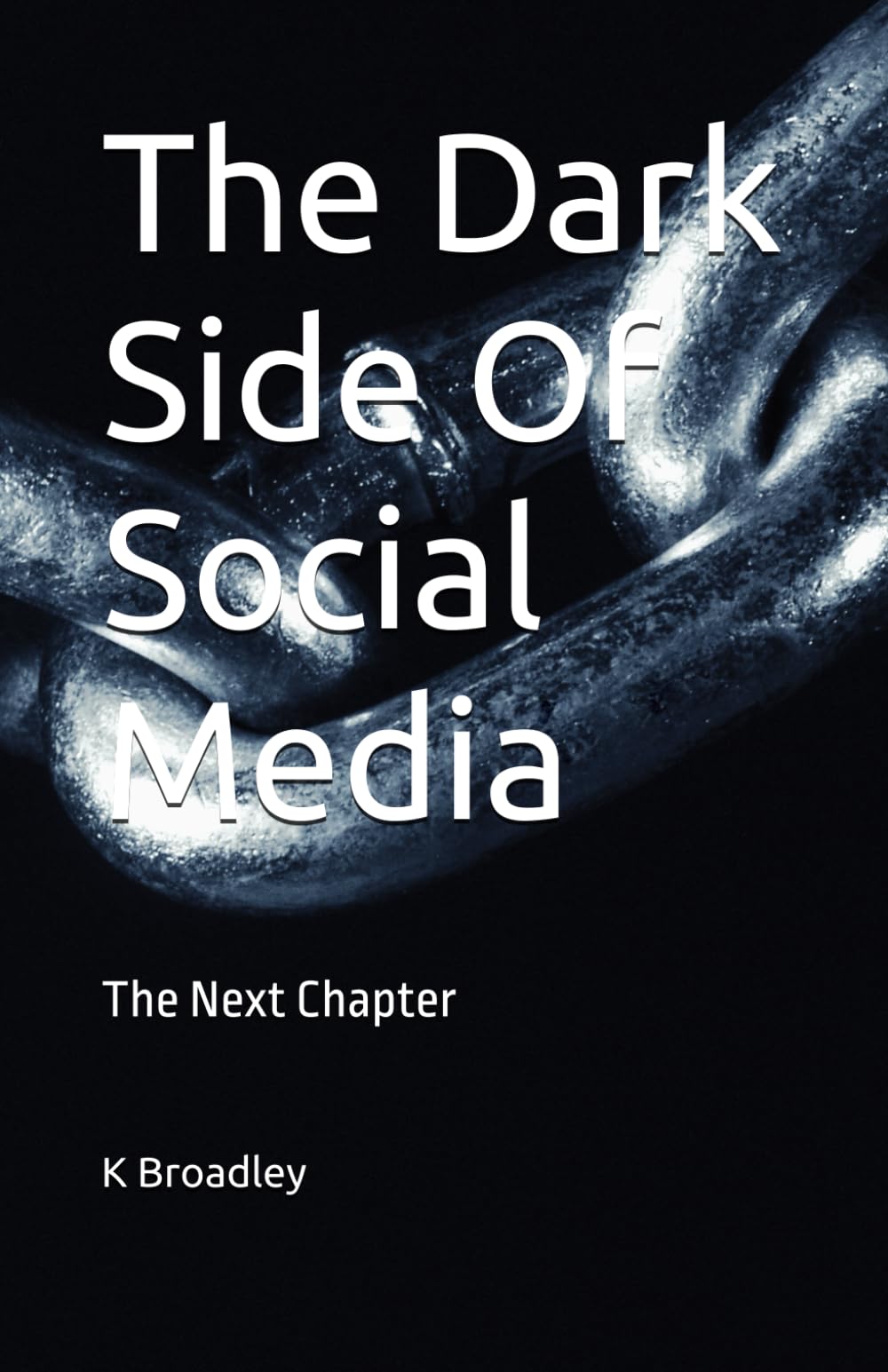 The Dark Side Of Social Media: The Next Chapter: 2
