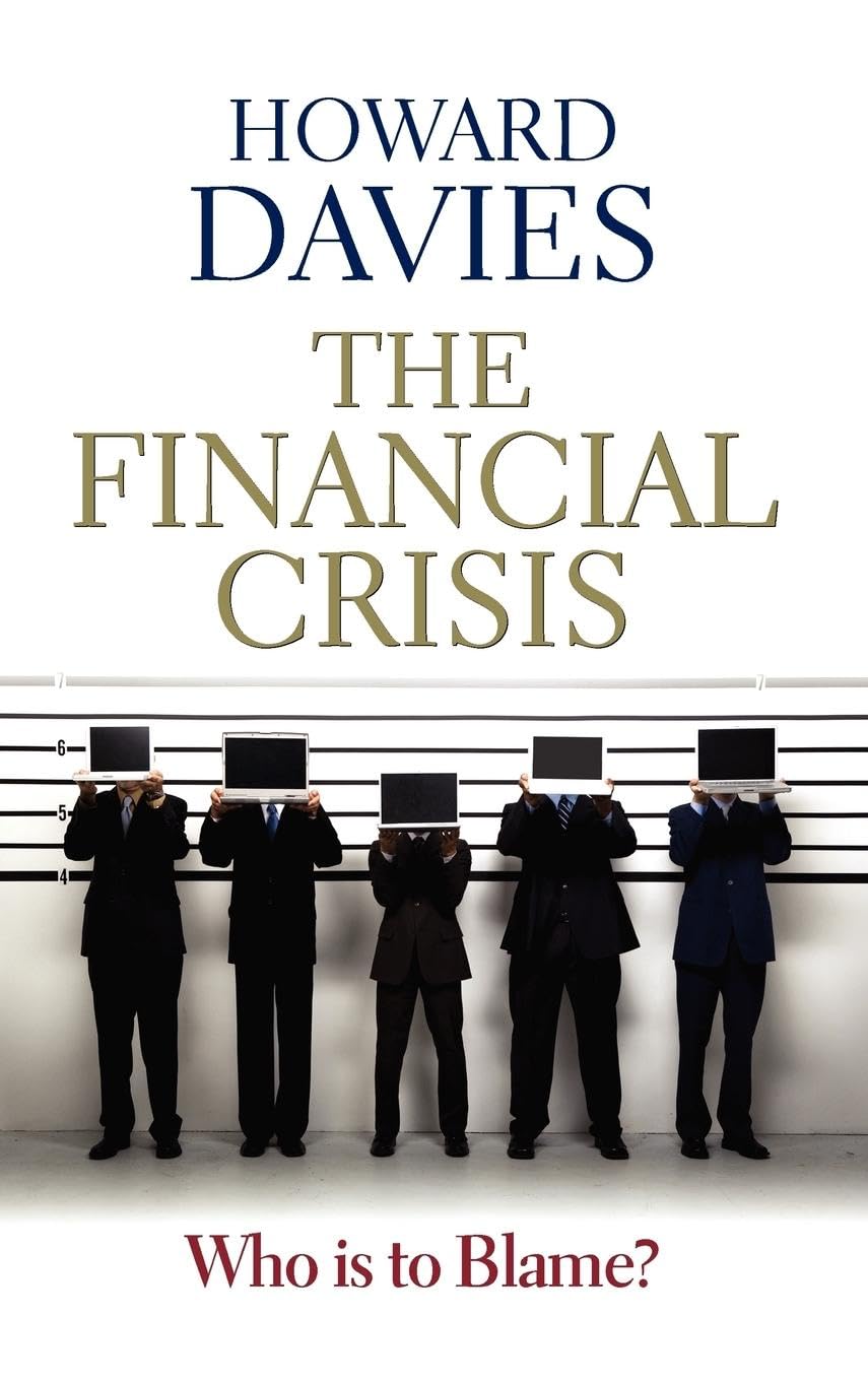 The Financial Crisis: Who Is to Blame?