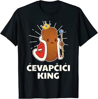 Cevapcici King - Cevap Croatia, Serbia, Bosnia Balkan Food T-Shirt