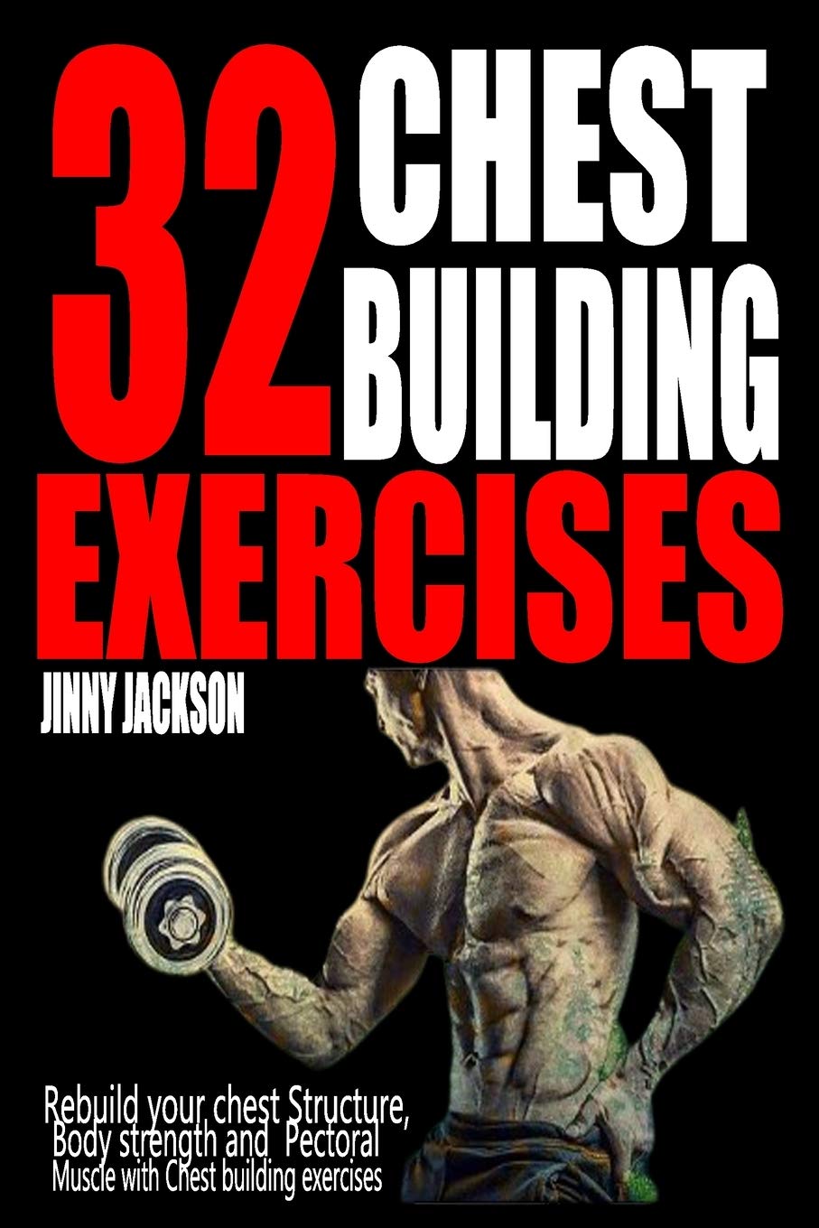 Buy 32 CHEST BUILDING EXERCISES Rebuild Your Chest Structure Body buy-32-chest-building-exercises-rebuild-your-chest-structure-body