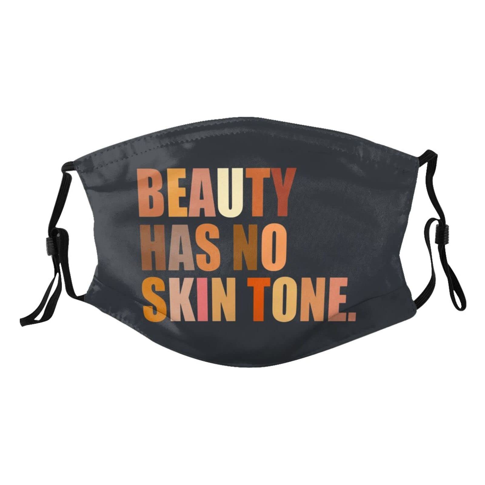 Beauty Has No Skin Tone Mask Protect Respiratory System Breathe with Peace of Mind Black