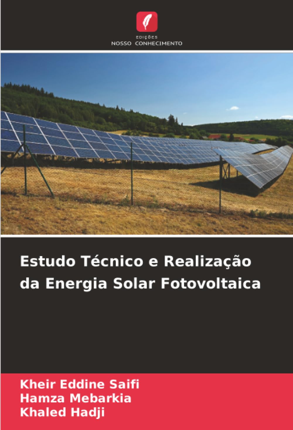 Estudo Técnico e Realização da Energia Solar Fotovoltaica