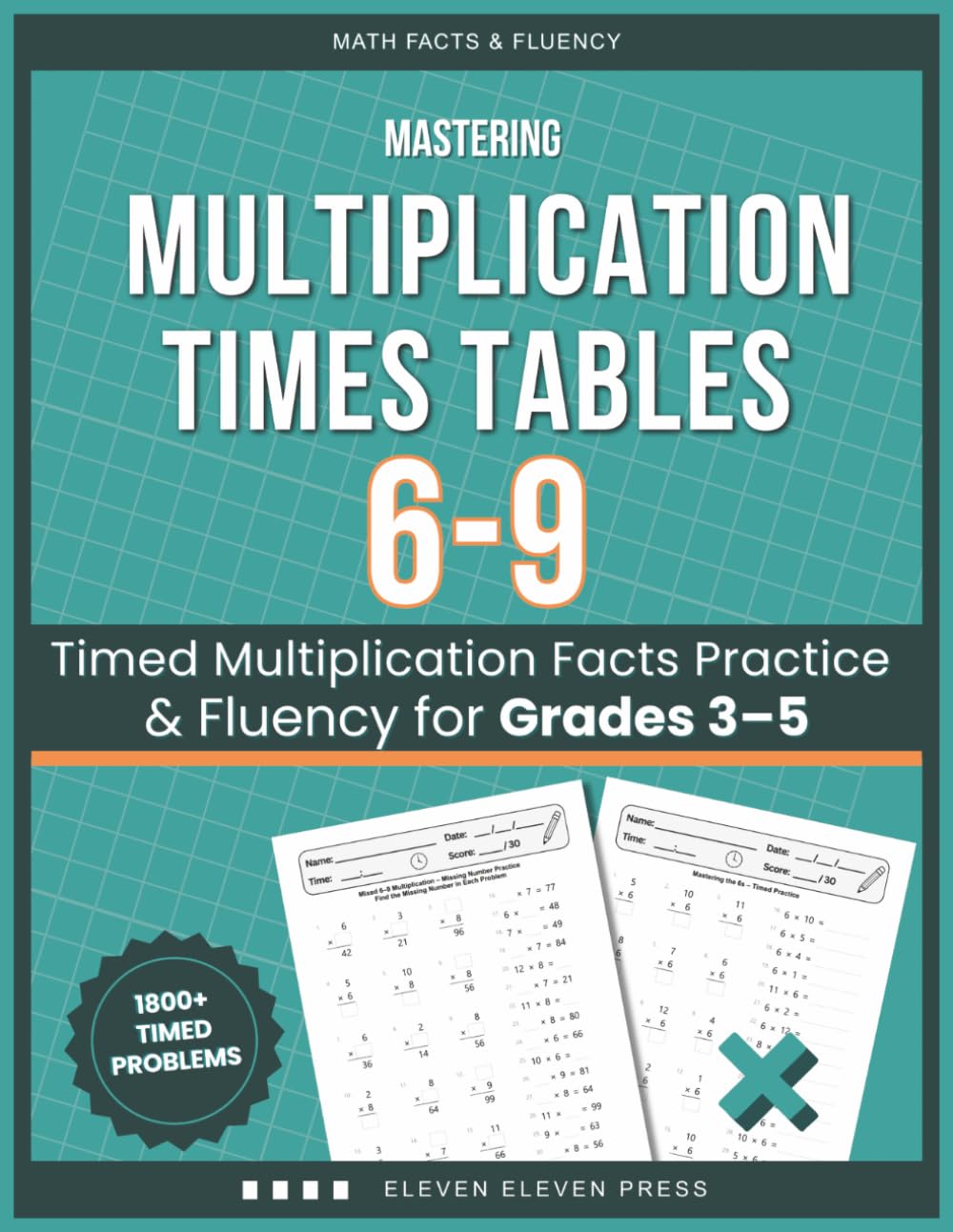 Mastering Multiplication Times Tables 6-9: Timed Multiplication Facts Practice & Fluency for Grades 3–5 (Math Facts & Fluency Series)