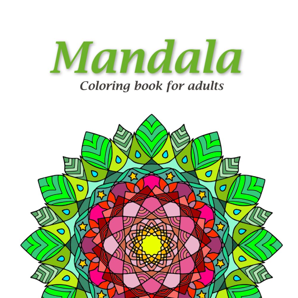 Mandala Coloring book for adults: Mandalas Coloring Book for Adults: Therapeutic Art for Relaxation, Meditation, and Emotional Well-Being