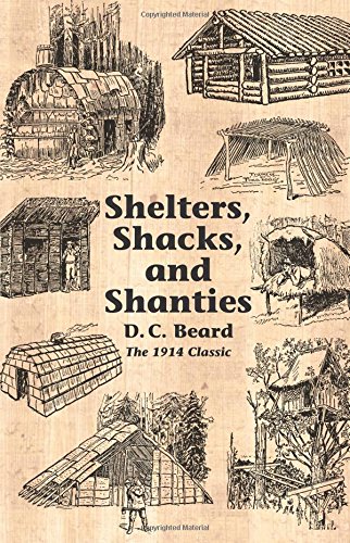 Shelters, Shacks, and Shanties Shelters, Shacks, and Shanties