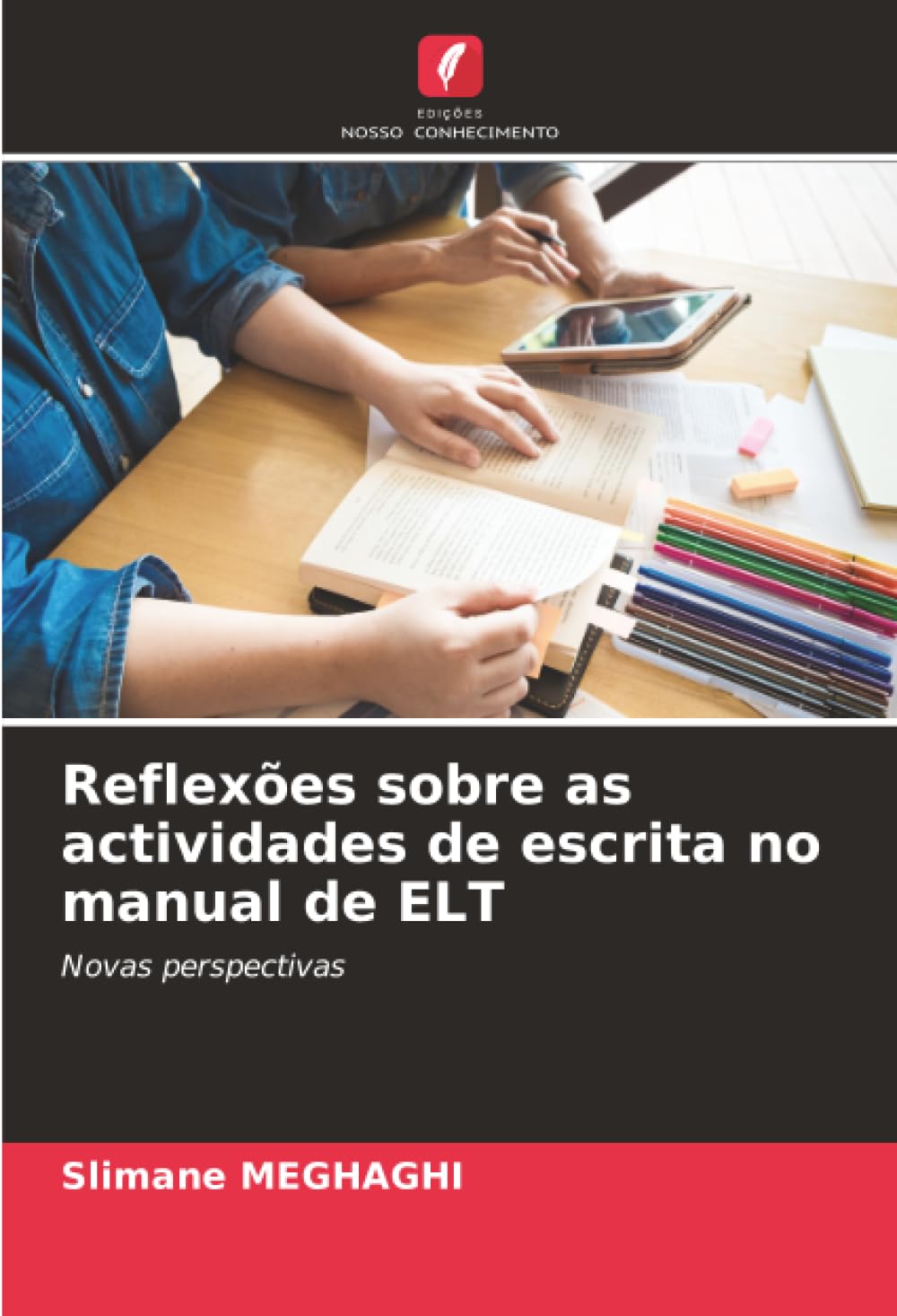 Reflexões sobre as actividades de escrita no manual de ELT: Novas perspectivas