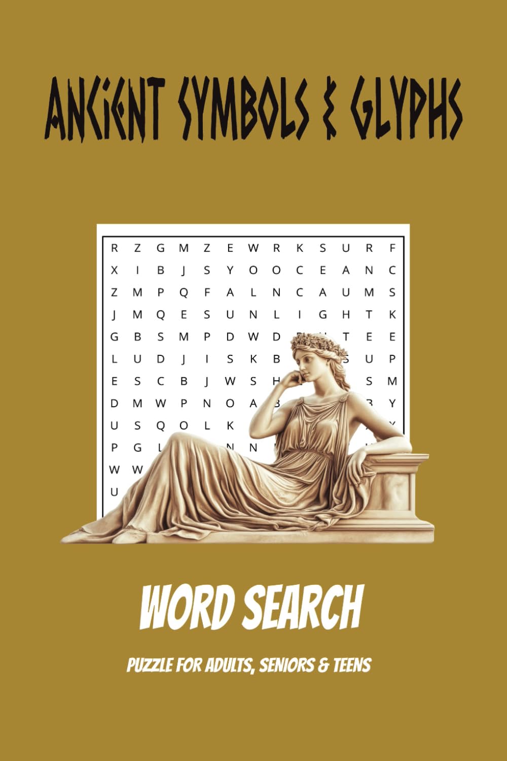Ancient Symbols & Glyphs: A Mysterious Word Search Adventure Through Legends and Lore