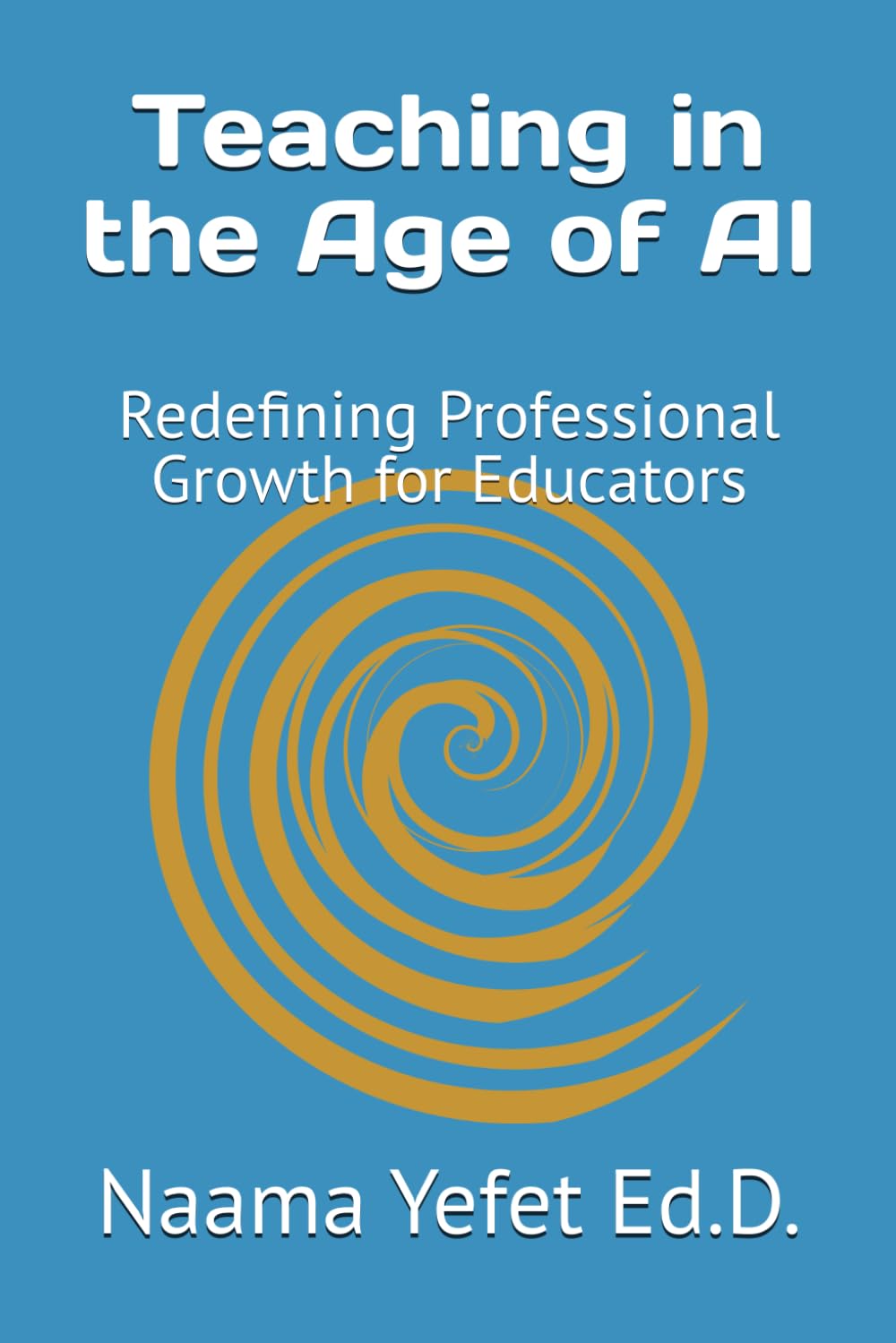 Teaching in the Age of AI: Redefining Professional Growth for Educators