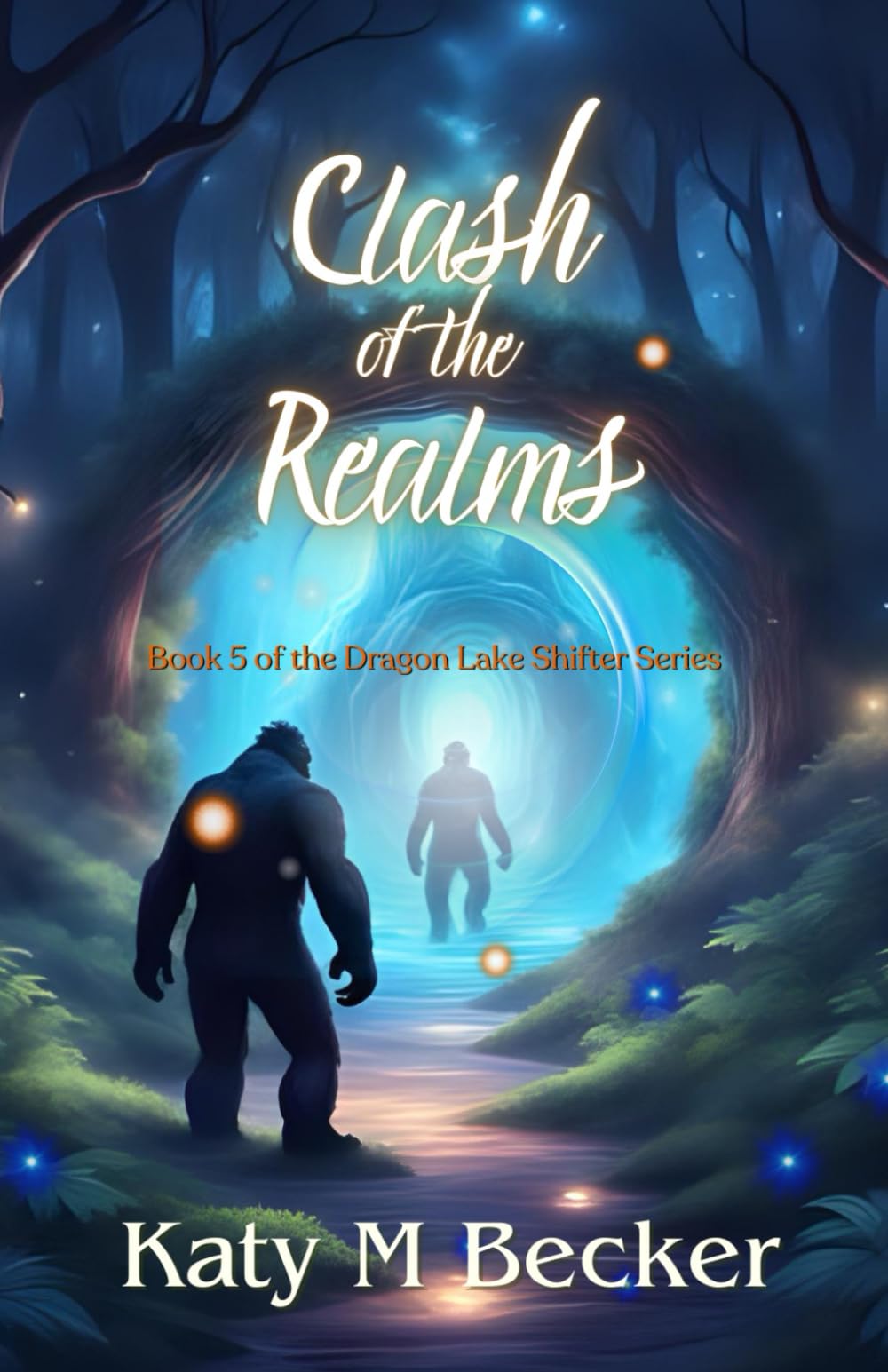 Clash of the Realms: Book 5 of the Dragon Lake Sasquatch Shifter Series