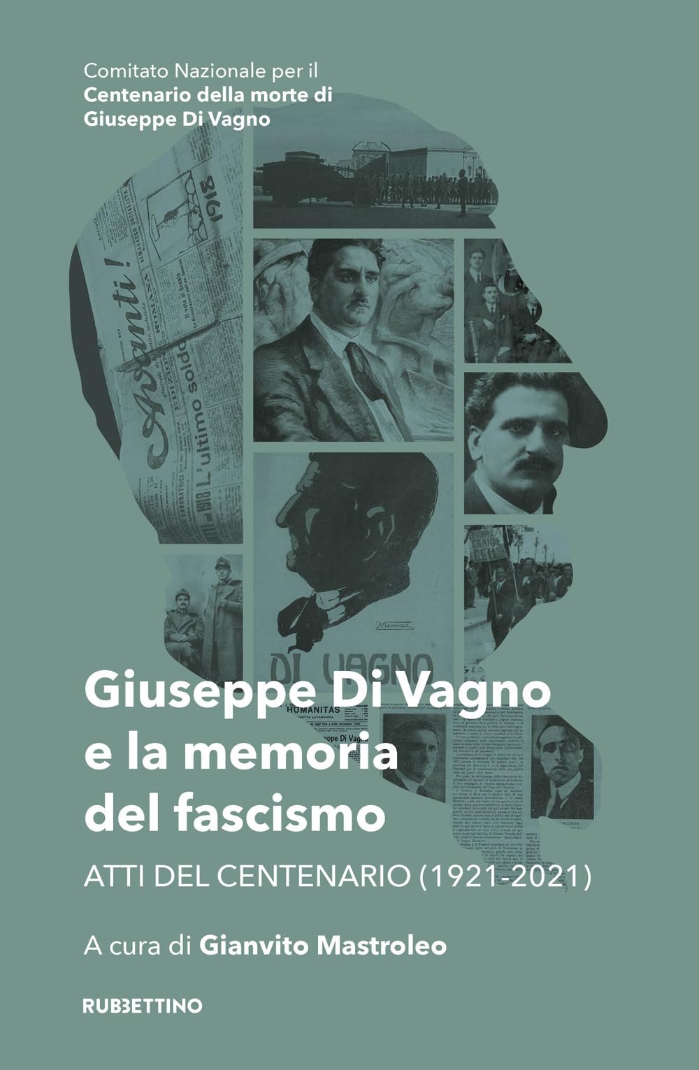 Giuseppe Di Vagno E La Memoria Del Fascismo. Atti Del Centenario (1921-2021) - 4