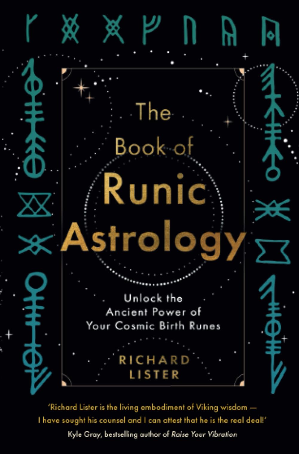 The Book of Runic Astrology: Unlock the Ancient Power of Your Cosmic Birth Runes