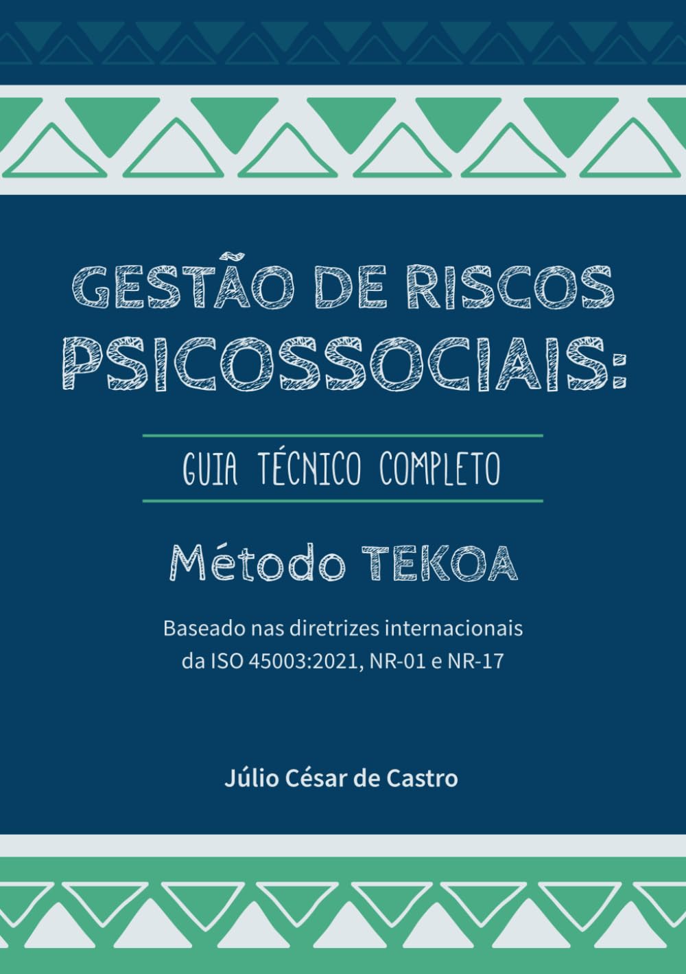 Gestão de Riscos Psicossociais: Guia Técnico Completo: Método TEKOA