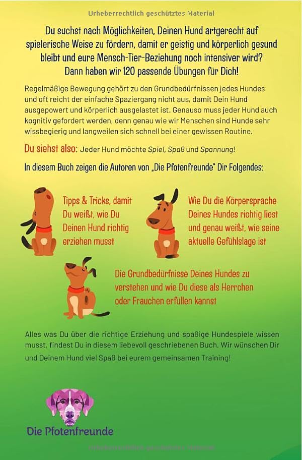 Intelligenzspiele und Denksport für Hunde: 120 spaßige und fordernde Übungen für Deinen Hund. Inklusive Clickertraining und Tipps für die optimale Hundeerziehung