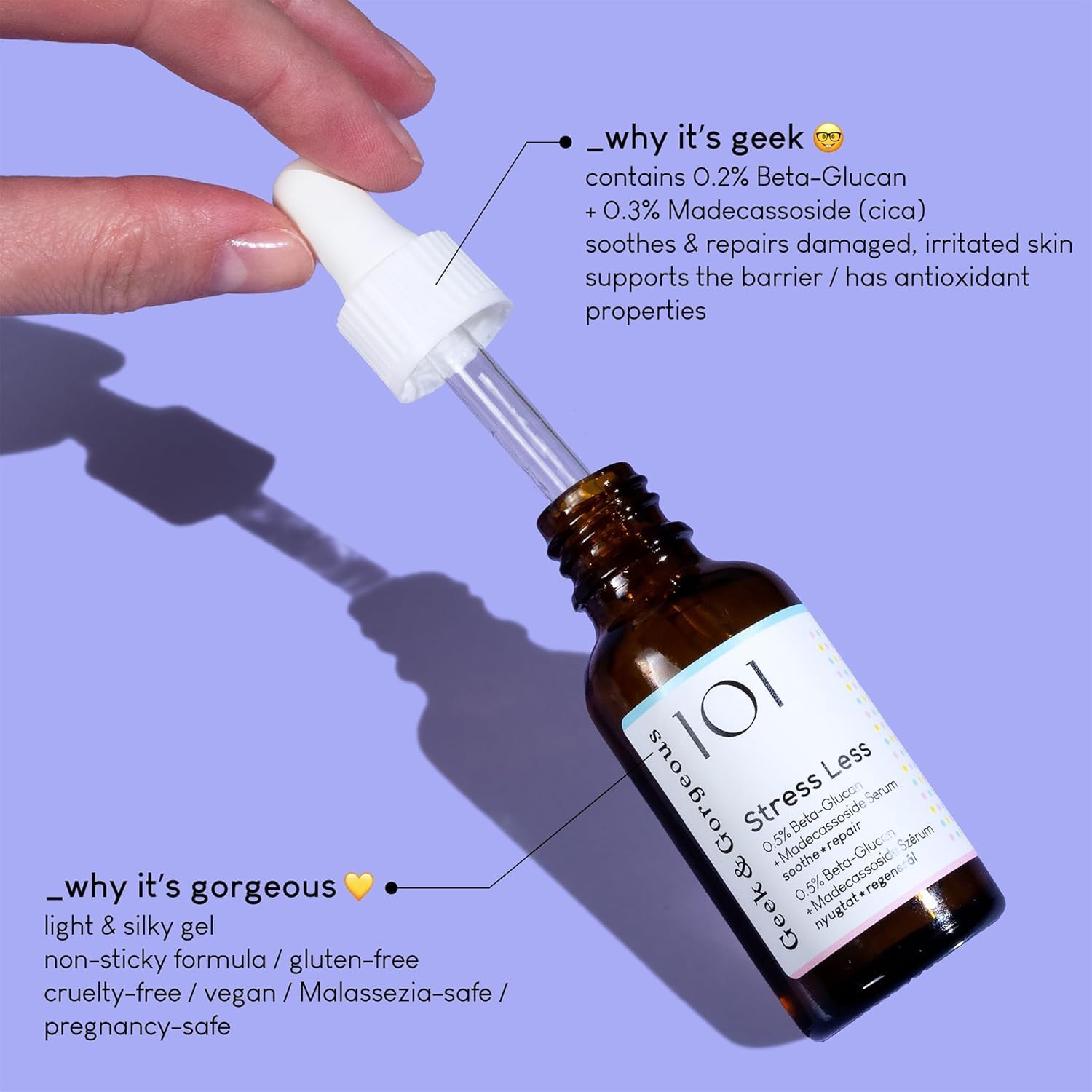 Geek & Gorgeous 101 – Stres, lekka i jedwabista formuła żelowa z beta-glukanem i Madecassozydem, łagodzi i naprawia – wszystkie rodzaje skóry, szczególnie wrażliwe, 30 ml
