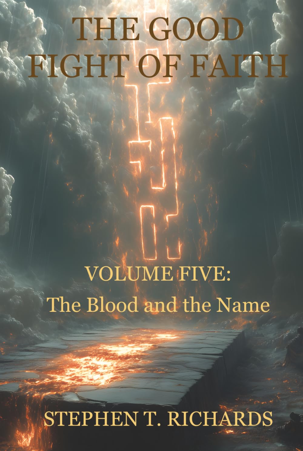 The Good Fight of Faith: Volume Five: The Blood and the Name: 5