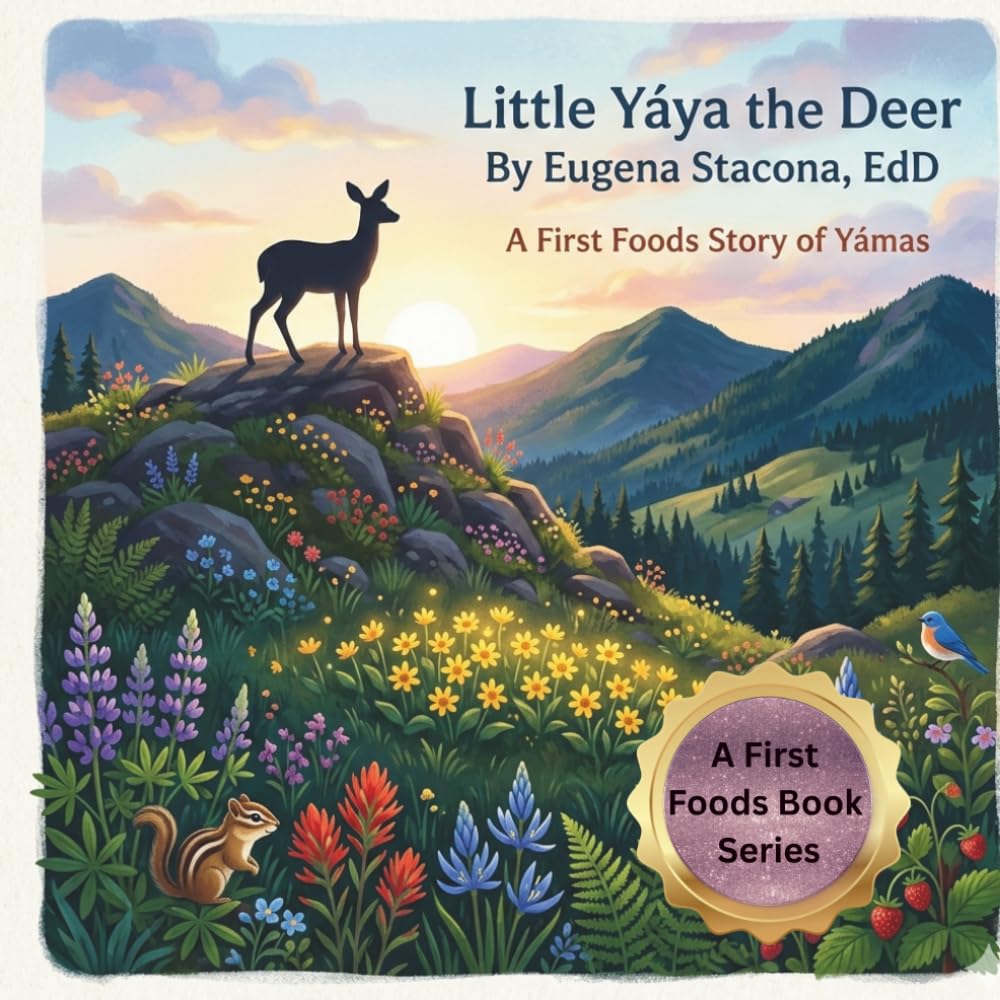 Little Yáya the Deer: A First Foods Story of Yámas (A First Foods Book Series)