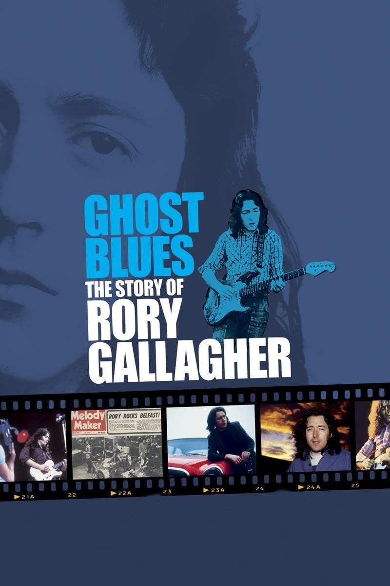 Rory Gallagher - Ghost Blues: The Story Of Rory Gallagher