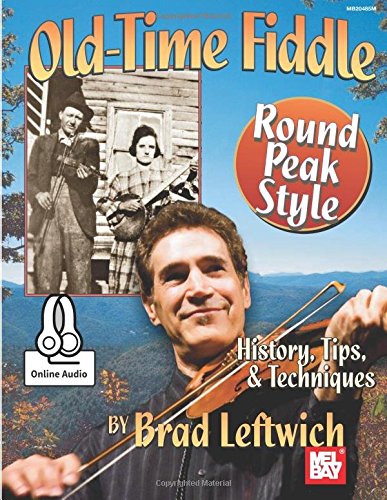 Old-Time Fiddle Round Peak Style: History, Tips, & Techniques