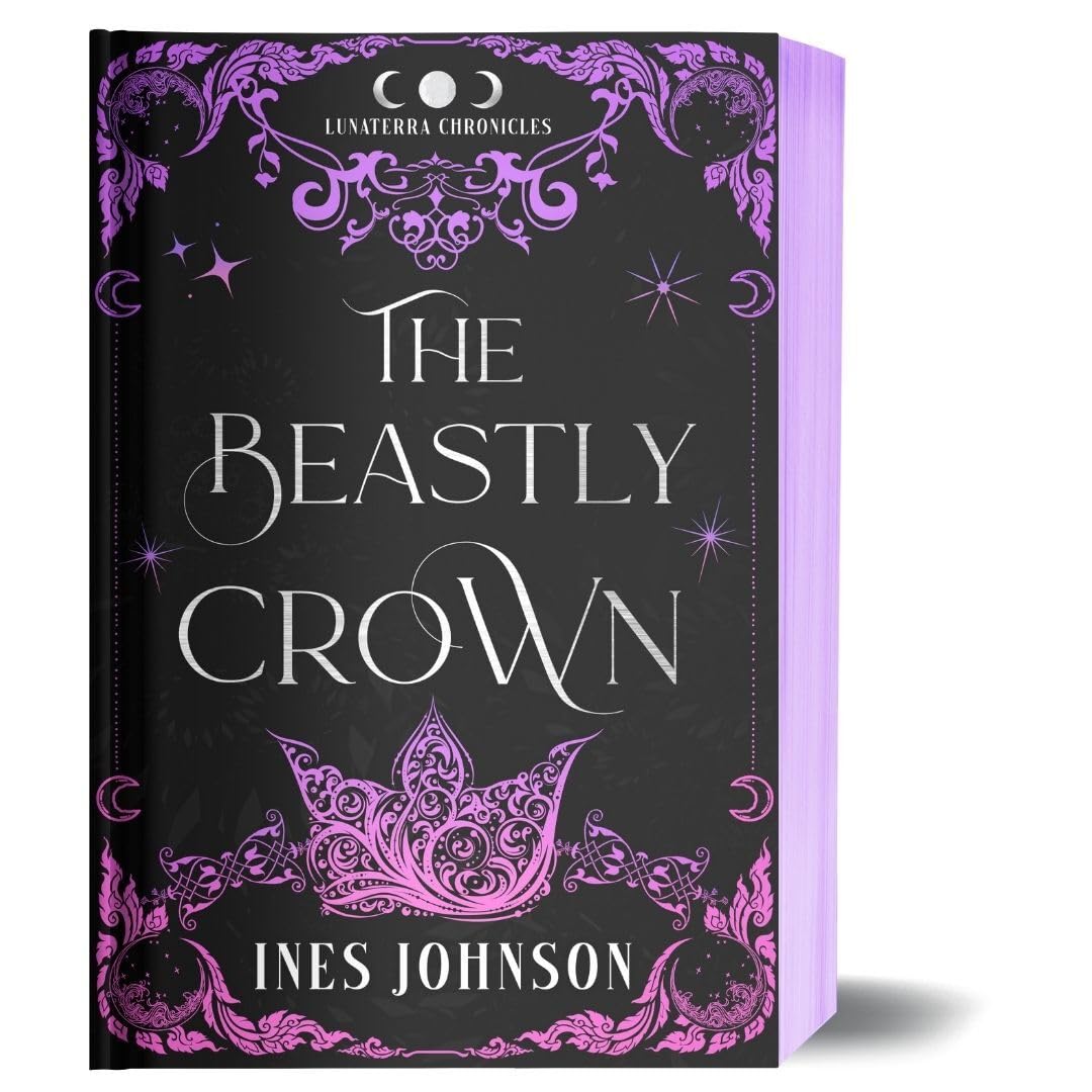 The Beastly Crown: a Beauty and the Beast Romantasy (The Lunaterra Chronicles)