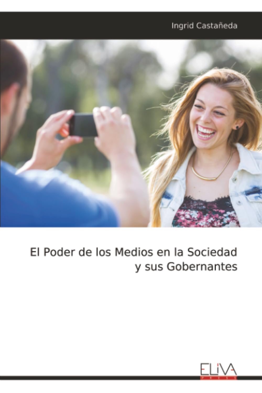El Poder de los Medios en la Sociedad y sus Gobernantes