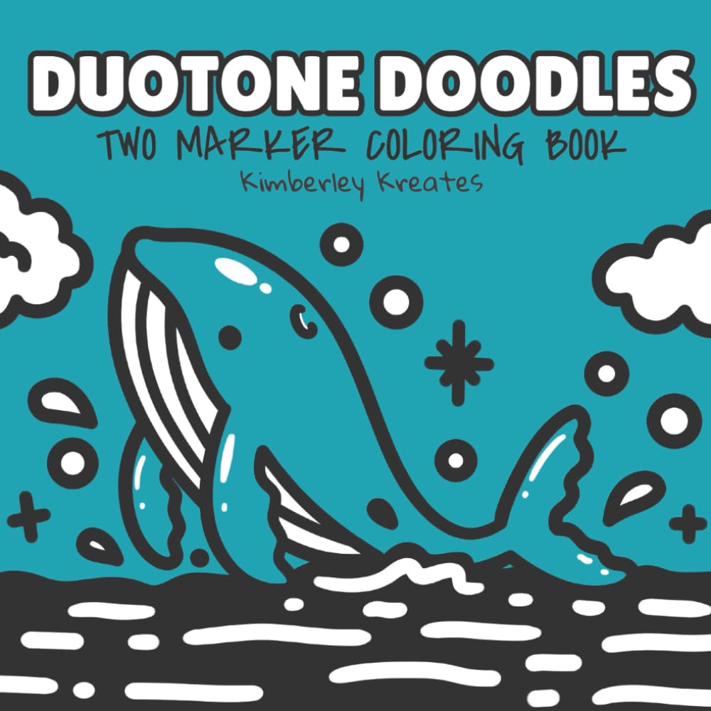 Duotone Coloring Book: An Easy, Two Marker Coloring Book With Simple, Bold Designs Featuring Landscapes, Animals, Mandalas and More! (Bold Lines Collection)