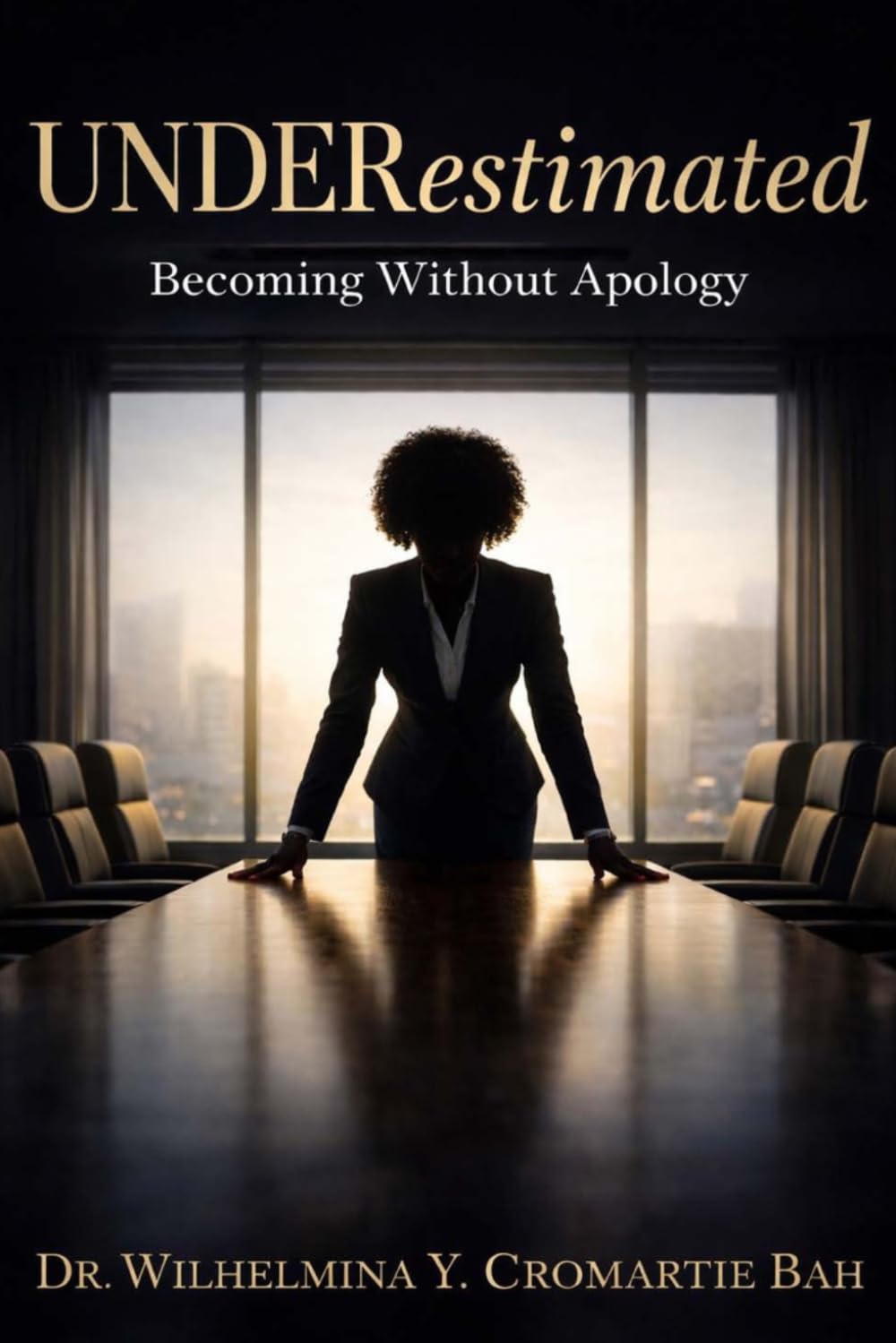 Underestimated: Becoming Without Apology