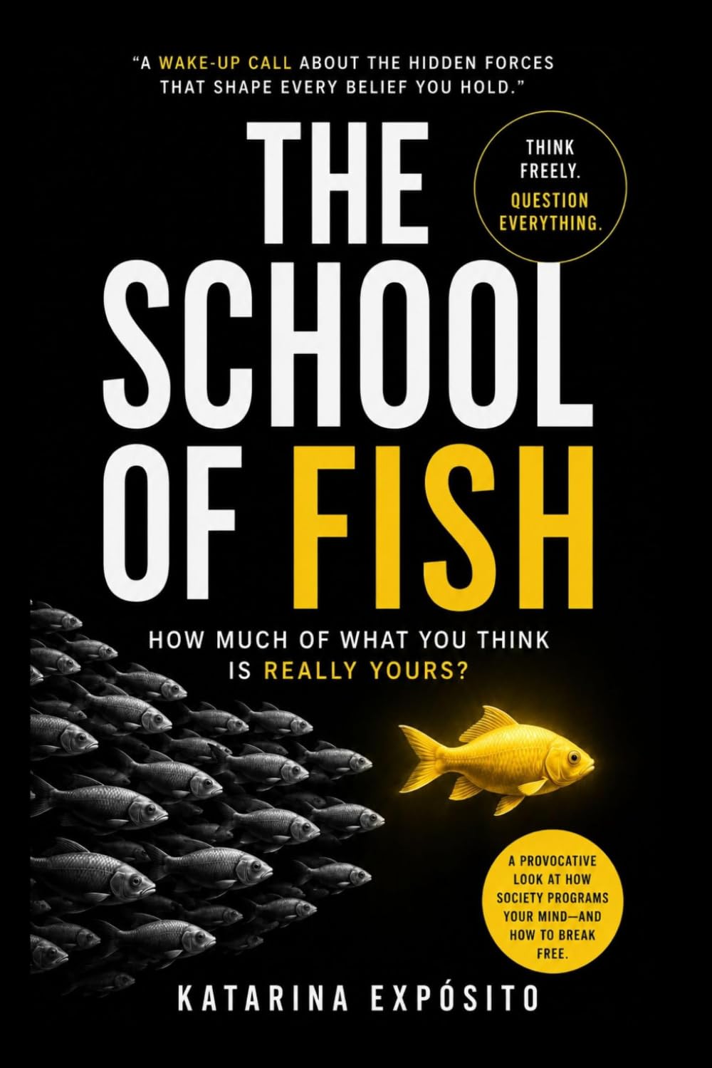 The School of Fish: How Much of What You Think Is Really Yours?