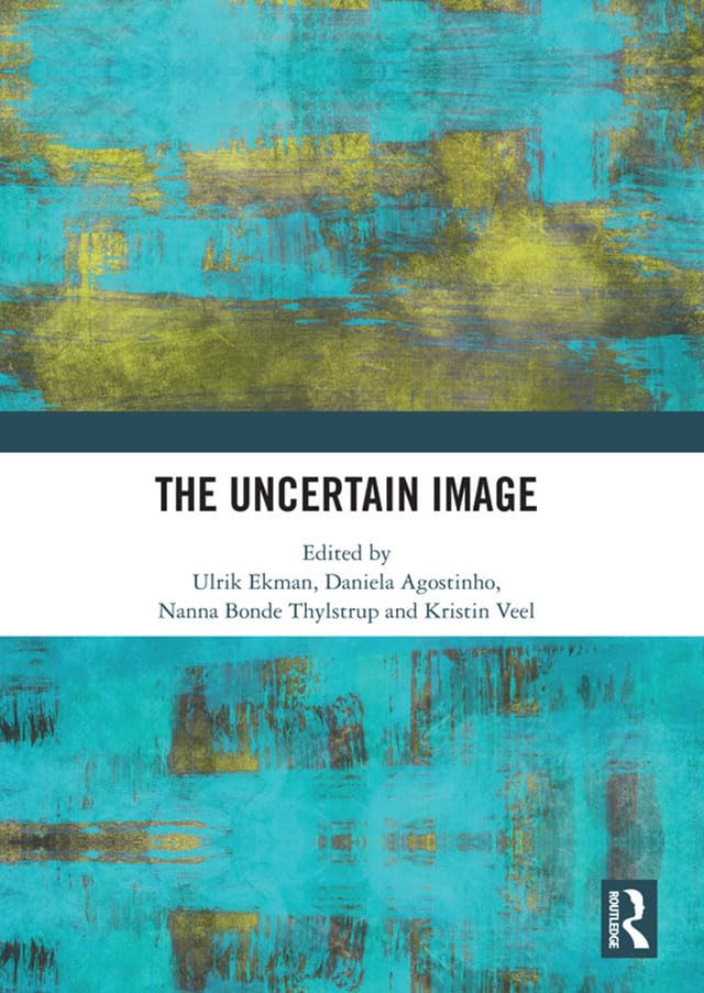 The Uncertain Image      1st Edition