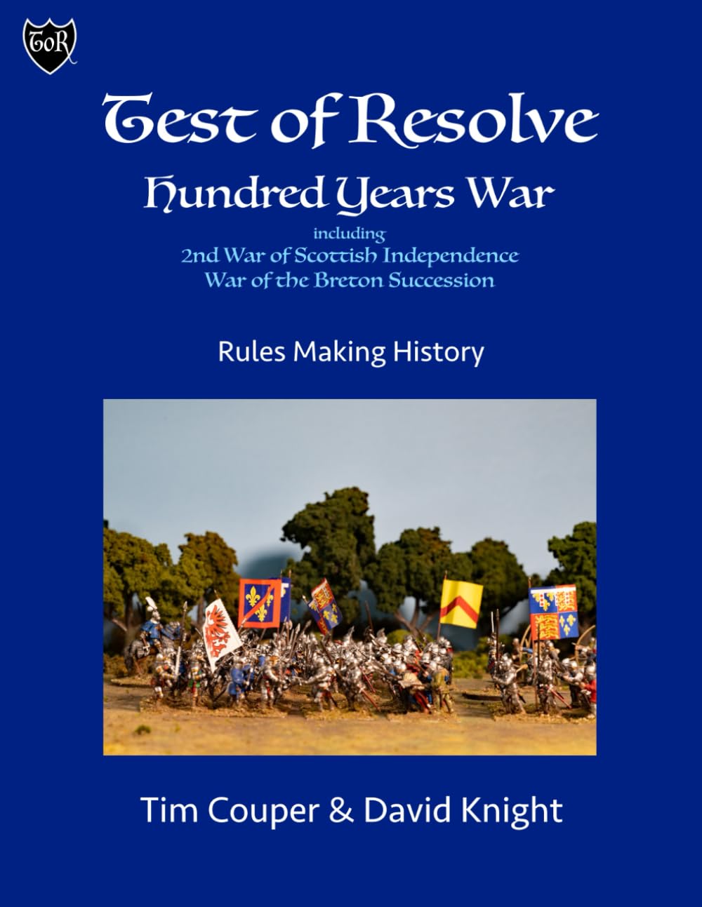 Test of Resolve: Hundred Years War: Wargame Rules