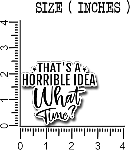 Miniatura 2 de (3 piezas) That's A Horrible Idea What Time Sticker Funny MotivationSays Calcomanías Decorar Libros Laptop Teléfono Botellas de Agua Kindles Vaso,