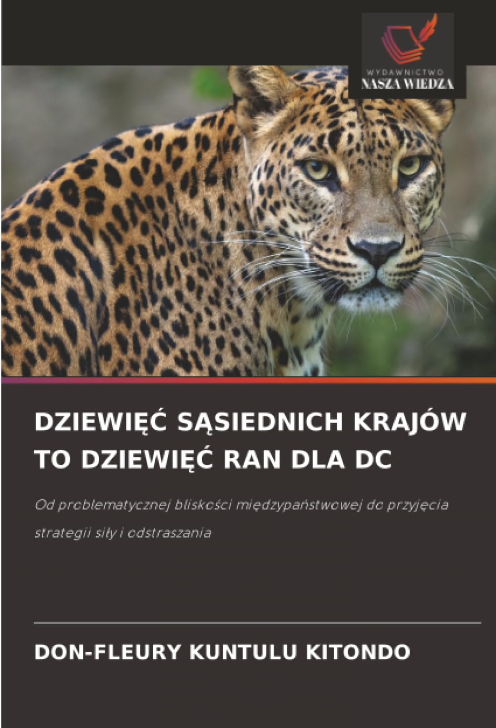 DZIEWI¿¿ S¿SIEDNICH KRAJÓW TO DZIEWI¿¿ RAN DLA DC: Od problematycznej blisko¿ci mi¿dzypa¿stwowej do przyj¿cia strategii si¿y i odstraszania
