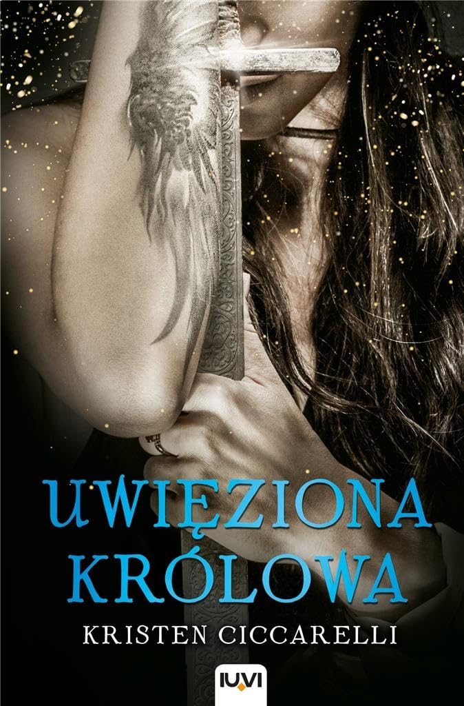 UwiÄziona krĂllowa - Kristen Ciccarelli [KSIÄĹťKA]