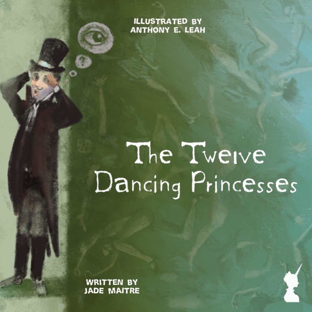 The Twelve Dancing Princesses: A Lyrical Reimagining of the Grimm Classic, and a Story of Sisterhood and Freedom - "Once Untold" Fairy Tales (Once Untold - Fairy Tales Collection)