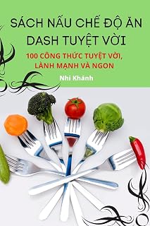 Sách NẤu ChẾ ĐỘ Ăn Dash TuyỆt VỜi (Vietnamese Edition)