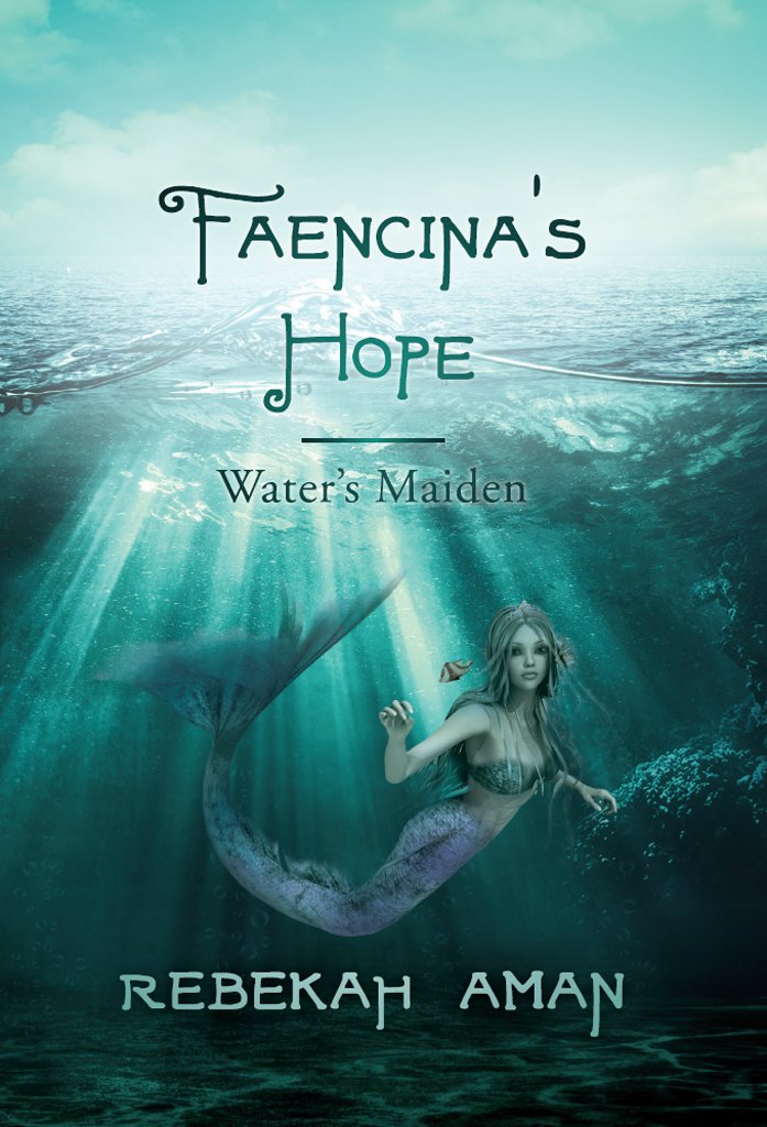 Faencina's Hope Water's Maiden: 3 (Keepers of the Essence)