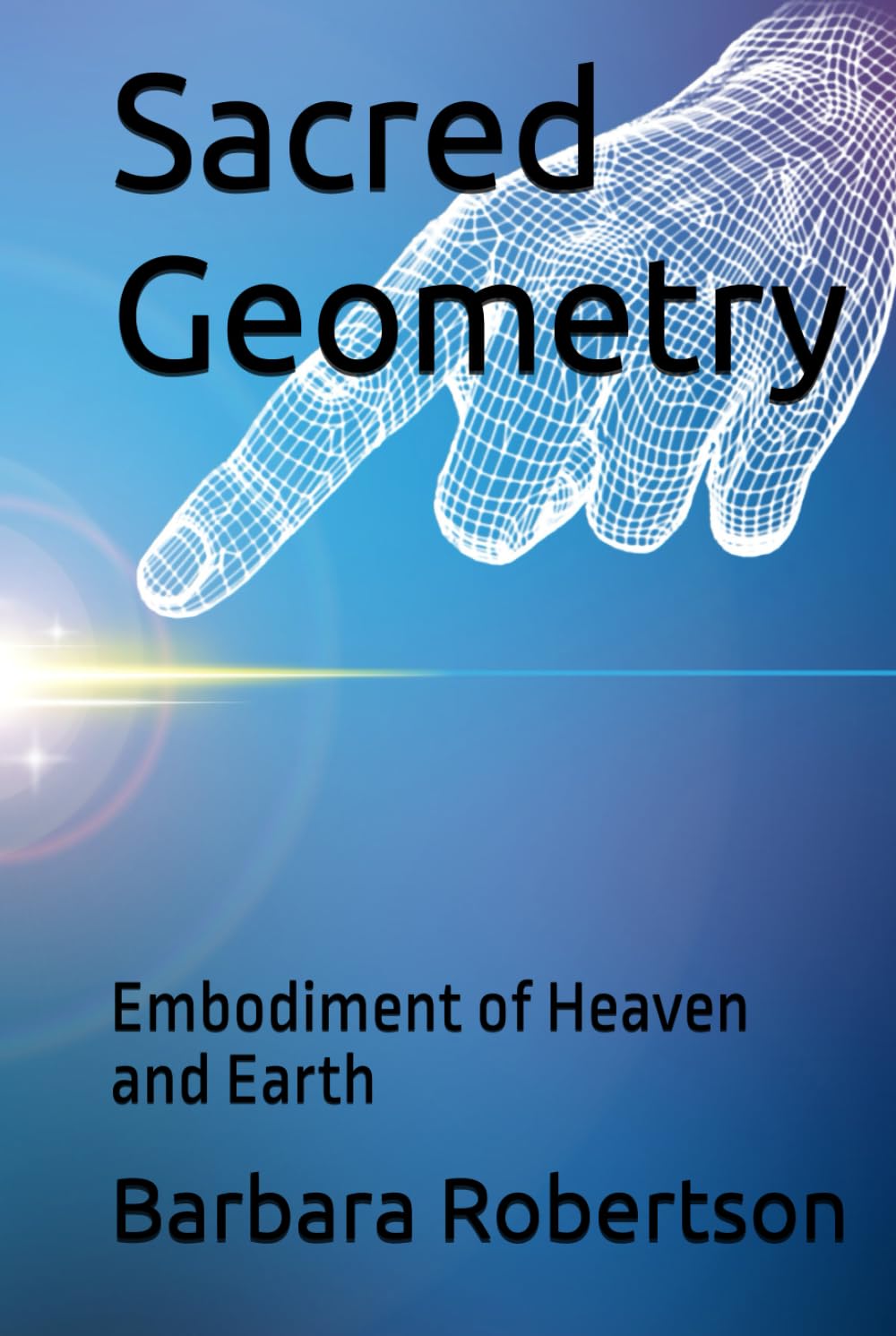 Sacred Geometry: Embodiment of Heaven and Earth (Awakening to Sacred Divinity)