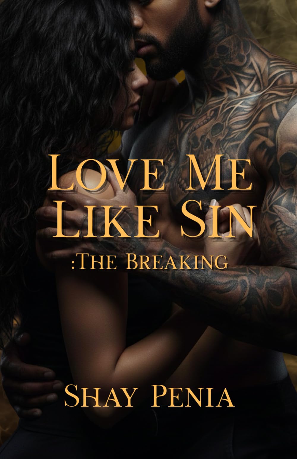 Love Me Like Sin: The Breaking